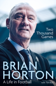 Two Thousand Games : A Life in Football