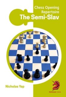 Chess Elevation The Semi-Slav , Chess Opening Repertoire