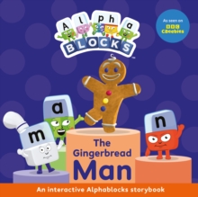 The Gingerbread Man: An Interactive Alphablocks Storybook