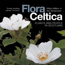 Flora Celtica : Plants and People in Scotland