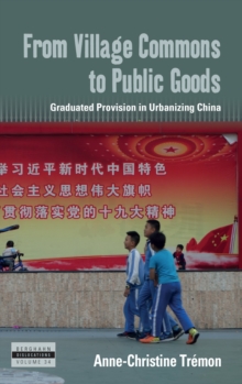 From Village Commons to Public Goods : Graduated Provision in Urbanizing China