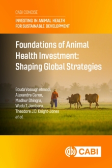 Foundations of Animal Health Investment : Shaping Global Strategies
