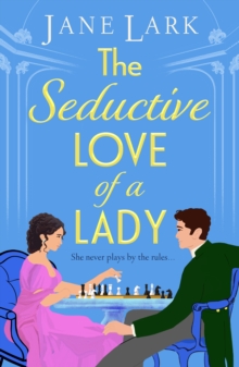 Boldwood Books The Seductive Love Of A Lady , An Addictively Passionate Regency Romance Perfect For Fans Of Beverley Watts, Eloisa James And Bridgerton
