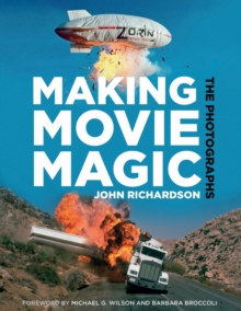 Making Movie Magic: The Photographs John Richardson