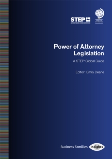 Power of Attorney Legislation : A STEP Global Guide