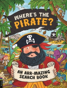 Wheres the Pirate? : An Arr-mazing Search Book