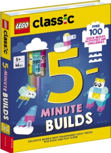 LEGO Classic: 5-Minute Builds (with clear LEGO pieces, fold-out play scene and over 100 activities and challenges)