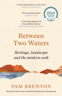 Between Two Waters : Heritage, landscape and the modern cook