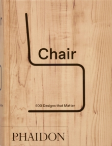 Chair : 500 Designs that Matter