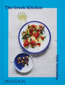 Phaidon Press Ltd The Greek Kitchen