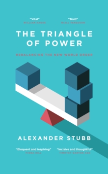The Triangle of Power : Rebalancing the New World Order