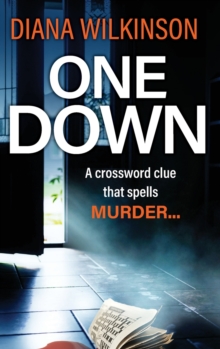 One Down : The unforgettable, page-turning psychological thriller from Diana Wilkinson