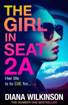 The Girl in Seat 2A : THE NUMBER ONE BESTSELLER