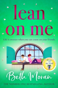 Lean On Me : An unforgettable, emotional read from NUMBER ONE BESTSELLER Beth Moran for 2024