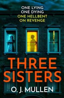 Three Sisters : A BRAND NEW completely addictive psychological thriller