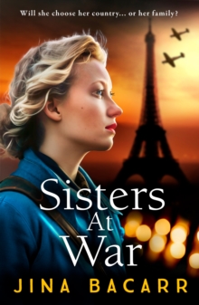 Sisters at War : The BRAND NEW utterly heartbreaking World War 2 historical novel by Jina Bacarr