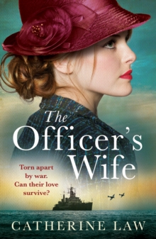 The Officer's Wife : A heartbreaking WW2 historical novel from Catherine Law