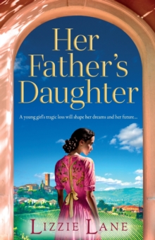 Her Father's Daughter : A page-turning family saga from bestseller Lizzie Lane