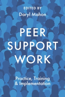 Peer Support Work : Practice, Training & Implementation