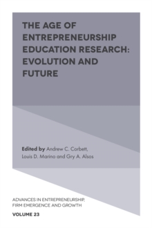 The Age of Entrepreneurship Education Research : Evolution and Future