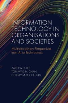 Information Technology in Organisations and Societies : Multidisciplinary Perspectives from AI to Technostress