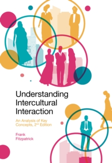 Understanding Intercultural Interaction : An Analysis of Key Concepts