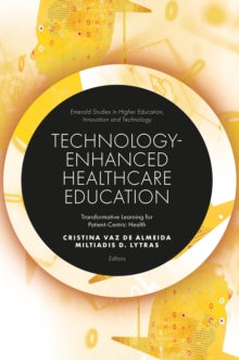 Technology-Enhanced Healthcare Education : Transformative Learning for Patient-Centric Health