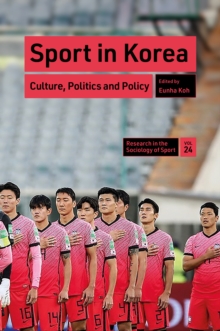 Sport in Korea : Culture, Politics and Policy