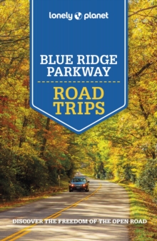 Lonely Planet Blue Ridge Parkway Road Trips