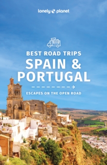 Lonely Planet Spain & Portugal's Best Trips