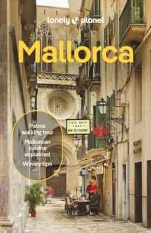 Lonely Planet Global Limited Lonely Planet Mallorca , Detailed Itineraries | Travel Like A Local | Insider Tips | Covers Palma & Badia De Palma, Western Mallorca And More