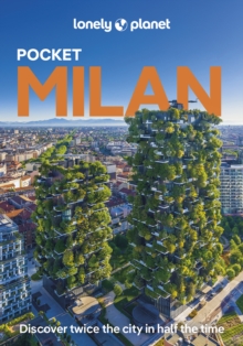 Lonely Planet Pocket Milan : Discover Twice the City in Half the Time | Top Sights | Maps & Walking Tours | Covers Duomo, Villa Necchi Campiglio, Lake Como and more
