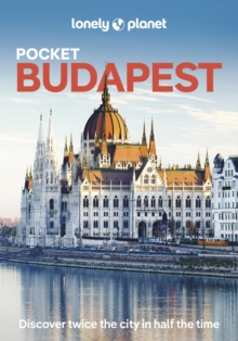 Lonely Planet Pocket Budapest : Discover Twice the City in Half the Time | Top Sights | Maps & Walking Tours | Covers Castle District, Gellert Hill & Taban, Obuda & the Buda Hills and more