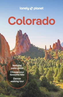 Lonely Planet Colorado : Plan the Trip of a Lifetime | Detailed Itineraries & Maps | Insider Tips | Covers Denver, Boulder, Rocky Mountain National Park and more