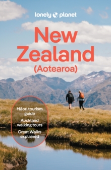 Lonely Planet New Zealand : 2025 - 2026 Travel Guide | Plan the Trip of a Lifetime | Detailed Itineraries & Maps | Insider Tips | Covers Auckland, Queenstown, Wellington, Taranaki and more