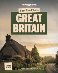 Lonely Planet Best Road Trips Great Britain : 37 Driving Itineraries | Detailed Directions & Maps | Local Tips | Covers Edinburgh, Bath, Cambridge, Welsh Mountains and more