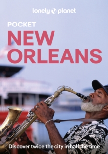 Lonely Planet Pocket New Orleans : Discover Twice the City in Half the Time | Top Sights | Maps & Walking Tours | Covers The French Quarter, Crescent Park, St Louis Cemetery No 1 and more