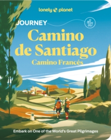 Lonely Planet Global Limited Lonely Planet Journey Camino De Santiago , Camino Frances