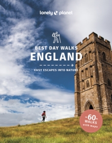 Lonely Planet Best Day Walks England : 60 Easy Escapes With Maps | Detailed Directions | Essential Gear & Tips | Covers Cumbria, London, Devon, Cornwall and more