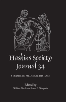 The Haskins Society Journal 34 : Studies in Medieval History