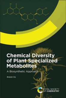 Chemical Diversity of Plant Specialized Metabolites : A Biosynthetic Approach