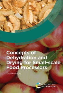 Concepts of Dehydration and Drying for Small-scale Food Processors