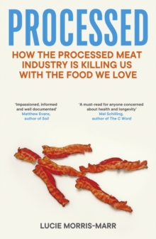 Icon Books Processed , How The Processed Meat Industry Is Killing Us With The Food We Love