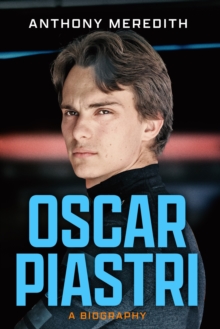 Oscar Piastri : A Biography