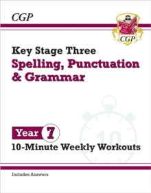 New KS3 Year 7 Spelling, Punctuation and Grammar 10-Minute Weekly Workouts