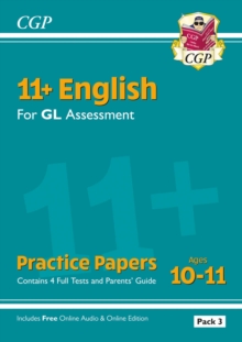 11+ GL English Practice Papers: Ages 10-11 - Pack 3 (with Parents' Guide & Online Edition)