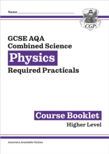 GCSE Combined Science Physics AQA Required Practicals Course Booklet - Higher