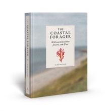 The Coastal Forager : Wild maritime food to preserve, cook, eat