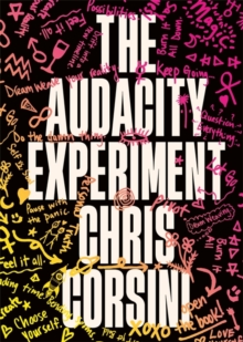 The Audacity Experiment : Stop Outsourcing Your Instincts, Reclaim Your Sovereignty and Rewrite Your Reality