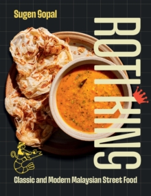 Quadrille Publishing Ltd Roti King , Classic And Modern Malaysian Street Food